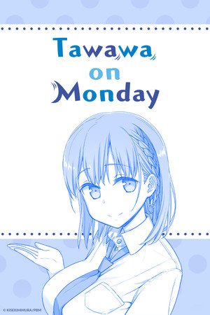 Crunchyroll Adds Tawawa on Monday Anime's 1st Season to Catalog