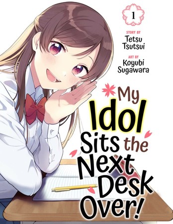 Kodansha Comics Licenses My Idol Sits the Next Desk Over!, The Lines that Define Me, Zatsuki: Make Me a Star, More Manga